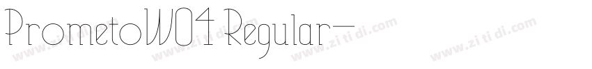 PrometoW04 Regular字体转换
